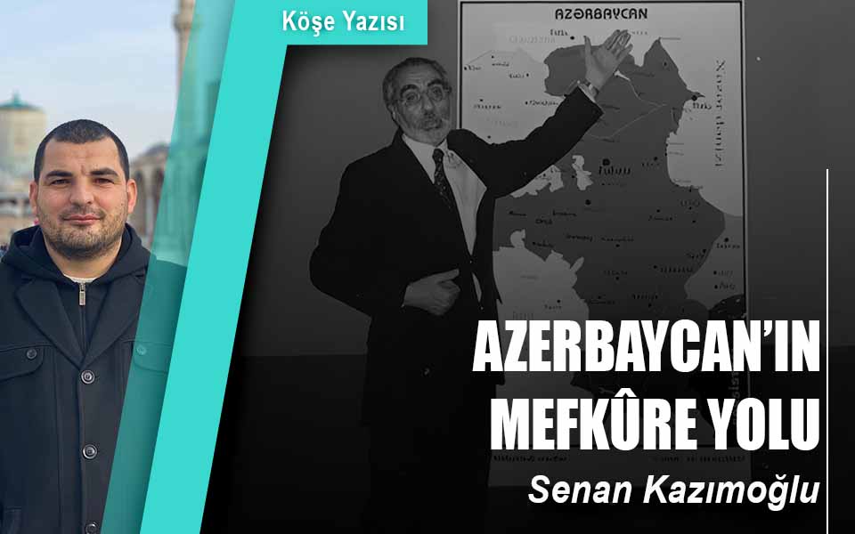 570923azerbaycanın mefkure yolu düşük kalite.jpg